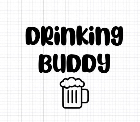 Drinking Buddy with Beer Vinyl Add-on
