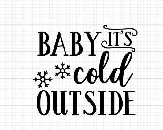 Baby it's cold outside Vinyl Add-on