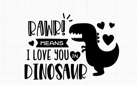 Rawr Means I Love You Vinyl Add-on