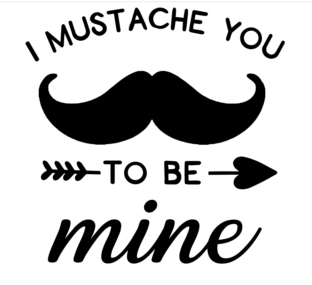 Mustache you to be Mine Vinyl Add-on