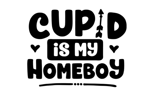 Cupid is my homeboy Vinyl Add-on