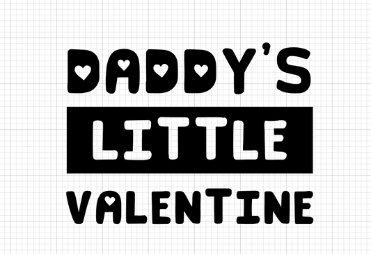 Daddy's little Valentine Vinyl Add-on
