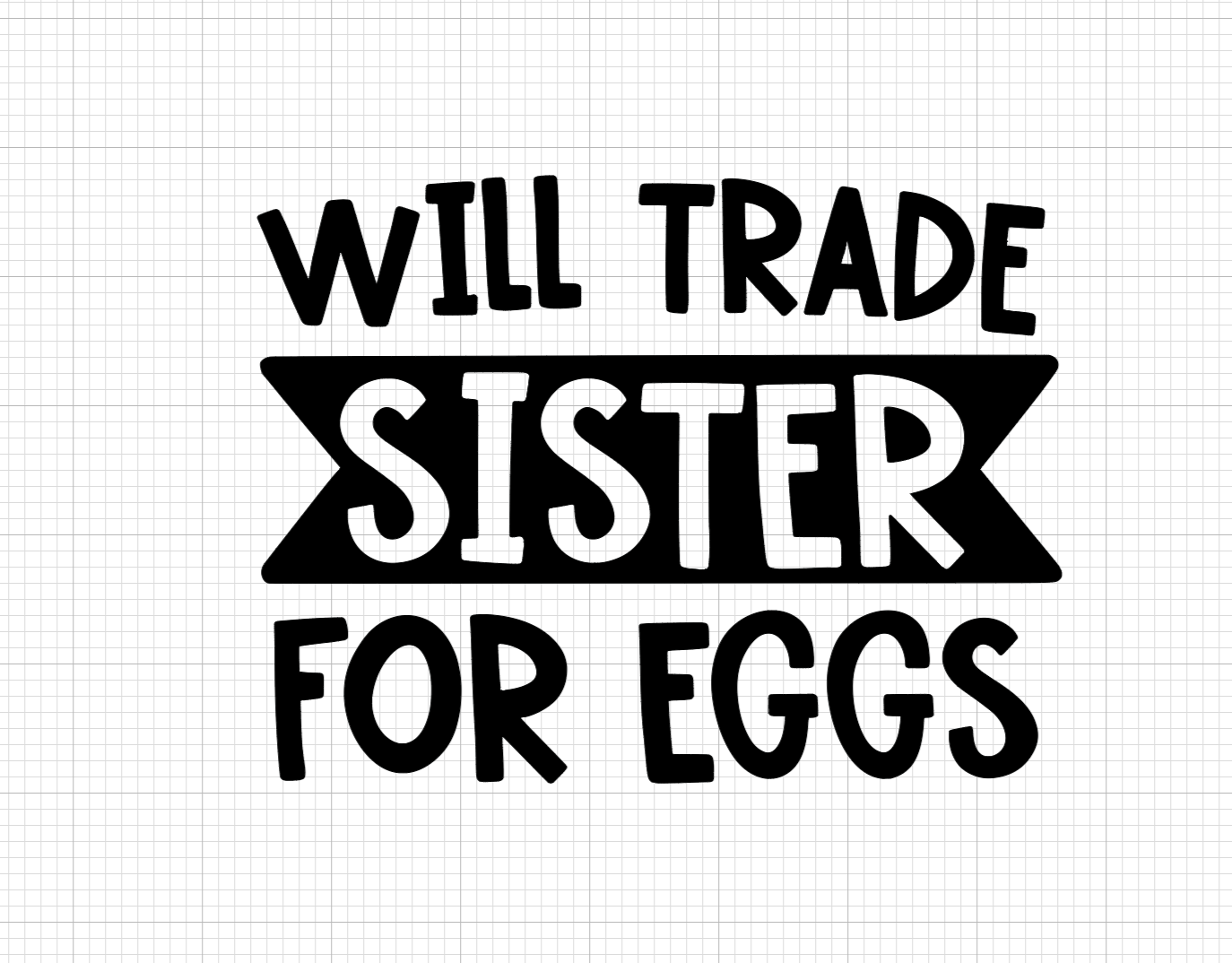 Will Trade Sister for eggs Vinyl Add-on