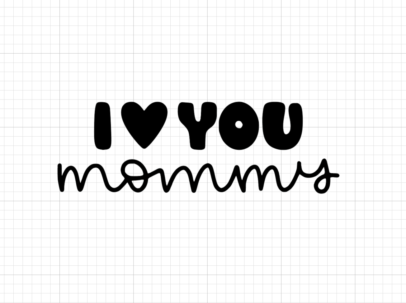 Love you mommy Vinyl Add-on