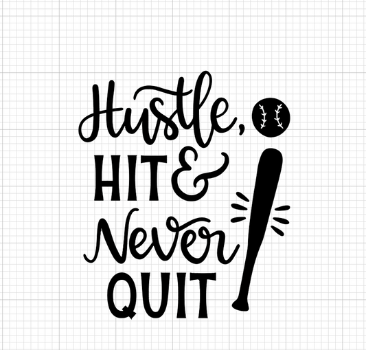 Hustle hit and never quit Vinyl Add-on