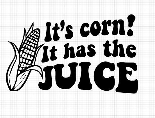 It's corn! It has the juice Vinyl Add-on